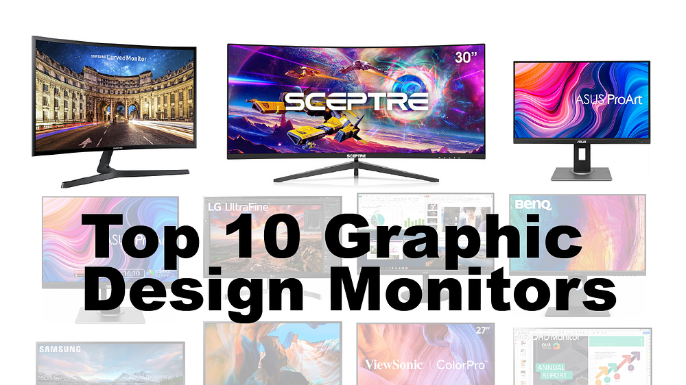 Top 10 Monitors for Graphic Designers